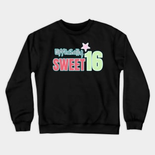 Officially Sweet 16 Crewneck Sweatshirt